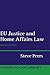EU Justice and Home Affairs Law (Oxford European Community Law Library)
