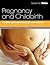 Pregnancy and Childbirth: A holistic approach to massage and bodywork