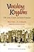Vanishing Kingdoms: Irish C...