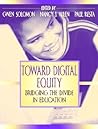 Toward Digital Equity: Bridging the Divide in Education