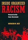 Inside Organized Racism by Kathleen M. Blee