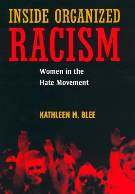 Inside Organized Racism: Women in the Hate Movement (Paperback)