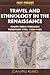 Travel and Ethnology in the Renaissance: South India through European Eyes, 1250–1625 (Past and Present Publications)