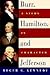 Burr, Hamilton, and Jeffers...