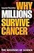 Why Millions Survive Cancer by Lauren Pecorino