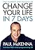 Change Your Life in Seven Days