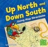 Up North and Down South: Using Map Directions (First Facts: Map Mania)