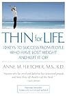 Thin for Life: 10 Keys to Success from People Who Have Lost Weight and Kept It Off