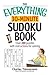 The Everything 30-Minute Sudoku Book: Over 200 Puzzles With Instructructions For Solving (Everything® Series)