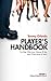 Player's Handbook Volume 1 - Pickup and Seduction Secrets for... by Tommy Orlando