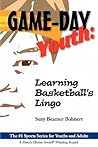 Game-Day Youth: Learning Basketball's Lingo (Game-Day Youth Sports Series)