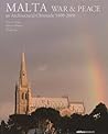 Malta: War and Peace, An Architectural Chronicle, 1800-2000 Malta: War and Peace, An Architectural Chronicle, 1800-2000