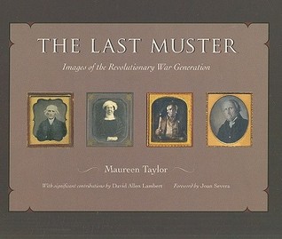 The Last Muster: Images of the Revolutionary War Generation (Hardcover)
