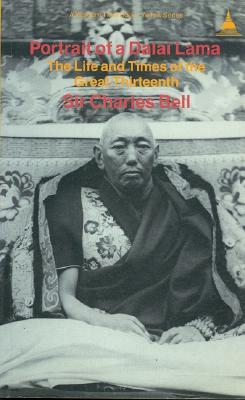Portrait of a Dalai Lama: The Life and Times of the Great Thirteenth (Paperback)