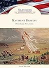 Manifest Destiny (Milestones in American History) Manifest Destiny (Milestones in American History)