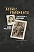Atomic Fragments by Mary Palevsky