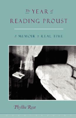 The Year of Reading Proust: A Memoir in Real Time (Paperback)