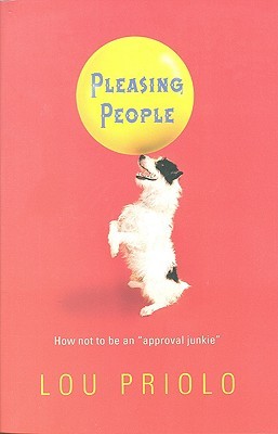 Pleasing People: How not to be an approval junkie (Paperback)