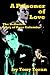 A Prisoner of Love: The Definitive Story of Russ Columbo