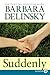 Suddenly by Barbara Delinsky