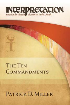 The Ten Commandments: Interpretation: Resources for the Use of Scripture in the Church (Hardcover)