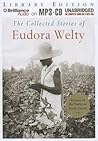The Collected Stories of Eudora Welty by Eudora Welty The Collected Stories of Eudora Welty by Eudora Welty