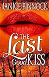 The Last Good Kiss