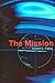 The Mission by Robert G. Pielke The Mission by Robert G. Pielke