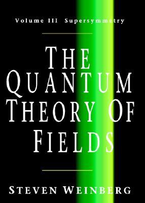 The Quantum Theory of Fields: Volume III, Supersymmetry (Paperback)