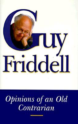 Opinions of an Old Contrarian (Hardcover)