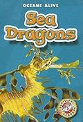 Sea Dragons (Blastoff! Readers: Oceans Alive)