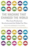 the machine that changed the world by James P. Womack the machine that changed the world by James P. Womack