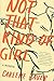 Not That Kind of Girl: A Memoir – A Hilarious and Touching Look into the Heart of the Good Girl