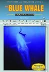 The Blue Whale (Endangered and Threatened Animals)