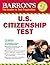 Barron's U.S. Citizenship Test (Barron's: The Leader in Test Preparation)