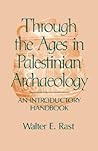 Through the Ages in Palestinian Archaeology: An Introductory Handbook