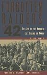 Forgotten Raiders of '42: The Fate of the Marines Left Behind on Makin (Potomac's Military Controversies) Forgotten Raiders of '42: The Fate of the Marines Left Behind on Makin (Potomac's Military Controversies)