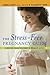 The Stress-Free Pregnancy G...