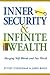 Inner Security and Infinite Wealth: Merging Self Worth and Net Worth