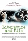 Literature and Film: A Guide to the Theory and Practice of Film Adaptation