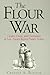 The Flour War: Gender, Class, and Community in Late Ancien Regime French Society