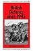 British Defence Since 1945 (Making Contemporary Britain)