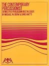 The Contemporary Percussionist: 20 Multiple Percussion Recital Solos The Contemporary Percussionist: 20 Multiple Percussion Recital Solos