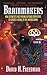 Brainmakers: How Scientists Moving Beyond Computers Create Rival to Humn Brain: How Scientists Moving Beyond Computers Create Rival to Humn Brain