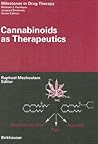 Cannabinoids as Therapeutics (Milestones in Drug Therapy)