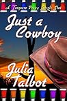 Just a Cowboy by Julia Talbot