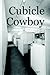 Cubicle Cowboy by Jeff Metzger