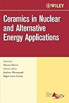 Ceramics in Nuclear and Alternative Energy Applications, Volume 27, Issue 5 (Ceramic Engineering and Science Proceedings)