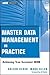 Master Data Management in Practice: Achieving True Customer MDM (Wiley Corporate F&A)