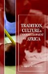 Tradition, Culture & Underdevelopment of Africa